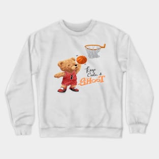 Teddy Bear Playing Basketball with quotes : KEEP CALM & SHOOT Crewneck Sweatshirt